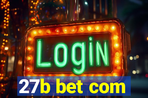 27b bet com